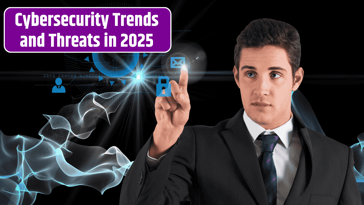 Cybersecurity Explained: What You Need to Know in 2025