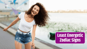 Top 3 Least Energetic Zodiac Signs